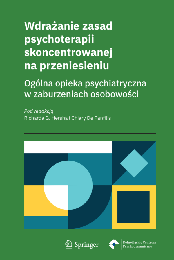 Wdrażanie zasad psychoterapii skoncentrowanej na przeniesieniu. Ogólna opieka psychiatryczna w zaburzeniach osobowości